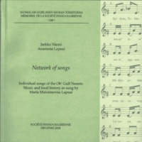 Network of songs. Individual songs of the Ob&#039; Gulf Nenets: Music and local history as sung by Maria Maksimovna Lapsui (MSFOu 248)