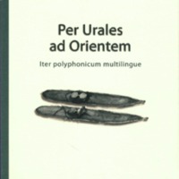 Per Urales ad Orientem. Iter polyphonicum multilingue. Festskrift tillägnad Juha Janhunen på hans sextioårsdag den 12 februari 2012 (MSFOu 264)