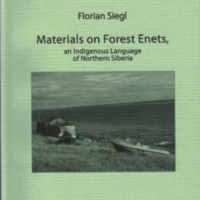 Materials on Forest Enets, an Indigenous Language of Northern Siberia (MSFOu 267)