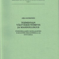 Toiminnan välttämättömyys ja mahdollisuus. Pohjoissaamen modaalisten ilmausten semantiikkaa ja syntaksia (SUST 231)