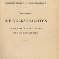 Die Volkstrachten in den Ostseeprovinzen und in Setukesien