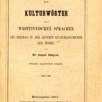 Die Kulturwörter der westfinnischen Sprachen. Ein Beitrag zu der älteren Kulturgeschichte der Finnen.Deutsche, umgearbeitete Ausgabe